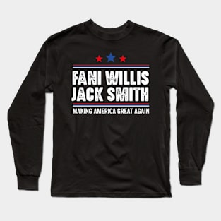 Fani WIllis Jack Smith Making America Great Again T-Shirt Long Sleeve T-Shirt